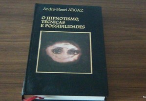 O Hipnotismo, técnicas e possibilidades de André-Henri Argaz