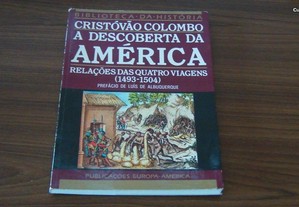 A Descoberta da América Relações das Quatro Viagens de Cristóvão Colombo /Luís de Albuquerque
