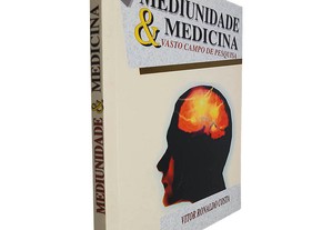 Mediunidade e medicina (Vasto campo de pesquisa) - Vitor Ronaldo Costa