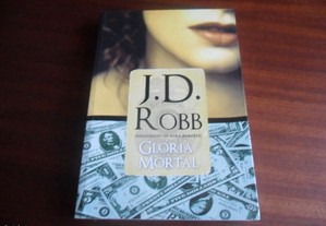 "Glória Mortal" de J. D. Robb - 1ª Edição de 2008