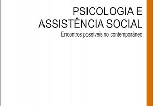 Psicologia e assistência social: Encontros possíveis no contemporâneo