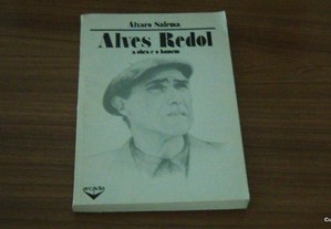 Alves Redol de Álvaro Salema A obra e o Homem