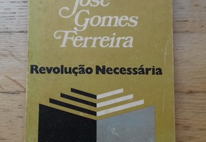 Revolução Necessária, de José Gomes Ferreira