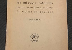 As Missões Católicas na evolução político-social da Guiné Portuguesa