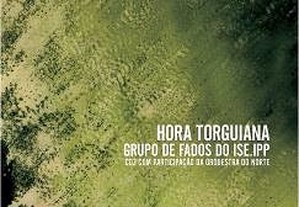 Cd Hora Torguiana - Grupo De Fados Do ISEP