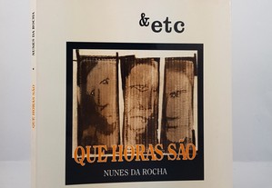 POESIA &etc Nunes da Rocha // Que Horas São