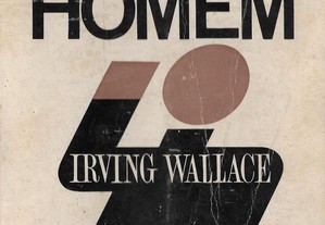 Irving Wallace - - O Homem .. ... ... ... Livro