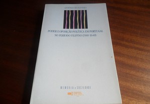 "Poder e Oposição Política em Portugal no Período Filipino (1580 a 1640)" de António Oliveira - 1ª Edição de 1991