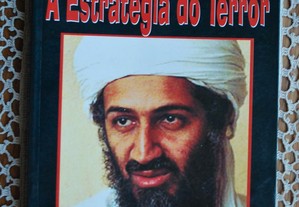 Osama Bin Laden A Estratégia do Terror