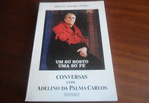 "Um Só Rosto Uma Só Fé - Conversas Com Adelino da Palma Carlos" de Helena Sanches Osório - 1ª Edição de 1988
