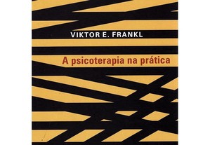 Viktor Frankl - A psicoterapia na prática