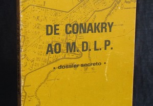 Livro De Conakry ao MDLP Dossier Secreto Alpoim Calvão