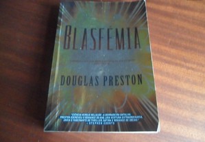 "Blasfémia" de Douglas Preston - 1ª Edição de 2010