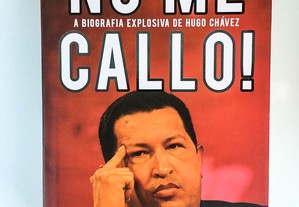 No Me Callo! A Biografia Explosiva de Hugo Chávez