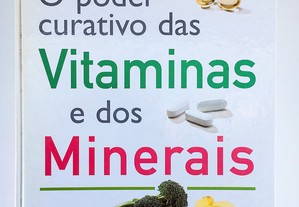 O Poder Curativo das Vitaminas e dos Minerais 