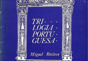 Trilogia Portuguesa, de Miguel Rovisco. Teatro Nacional D. Maria II. Programa e estudos.