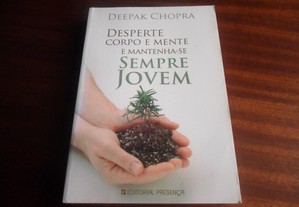 "Desperte Corpo e Mente e Mantenha-se Sempre Jovem" de Deepak Chopra - 1ª Edição de 2006