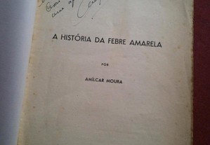 Amílcar Moura-A História da Febre Amarela-1940 Assinado