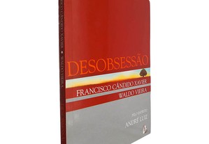 Desobsessão - Francisco Cândido Xavier / Waldo Vieira