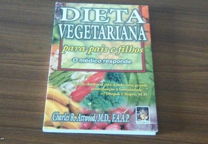 Dieta Vegetariana para Pais e Filhos de Charles Attwood