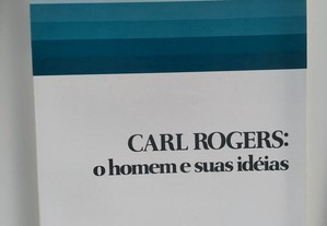 Carl Rogers: o Homem e Suas Idéias