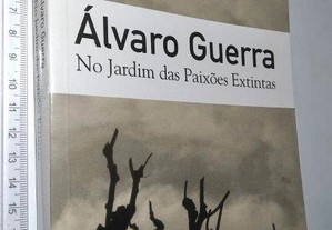 No Jardim das Paixões Extintas - Álvaro Guerra