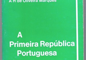 A.H.de O. Marques. A Primeira República Portuguesa