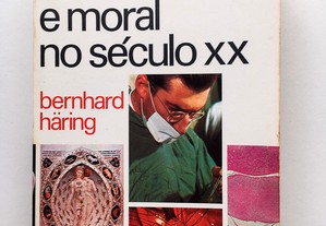 Medicina e Moral no Século XX 