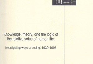 Knowledge, Theory, and the Logic of the Relative value of Human Life