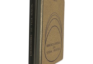 Enciclopédia da VIda Sexual (Vol. II) - A. Willy / C. Jamont