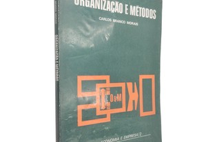 Organização e métodos - Carlos Branco Morais