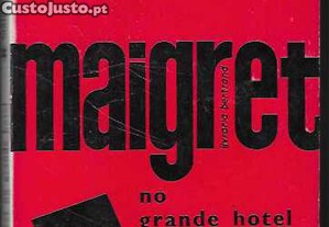 Georges Simenon. Maigret no grande hotel.