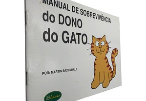 Manual de Sobrevivência do Dono do Gato - Martin Baxendale