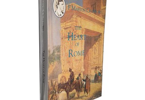 The Heart of Rome - F. Marion Crawford