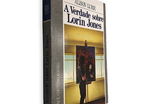 A Verdade Sobre Lorin Jones - Alison Lurie