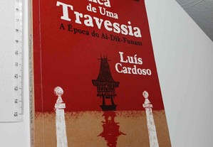 Crónica de uma travessia (A época do Ai-Dik-Funam) - Luís Cardoso