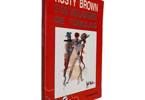 Rusty Brown E os Violadores de Túmulos -