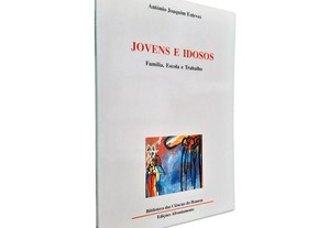 Jovens E Idosos - António Joaquim Esteves