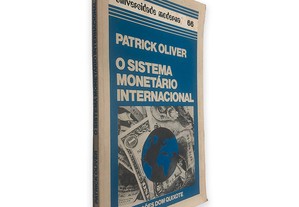 O Sistema Monetário Internacional - Patrick Oliver