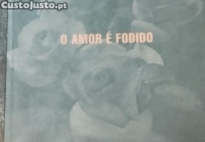 Miguel Esteves Cardoso o amor  fodido