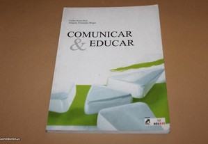 Comunicar e Educar/ Carlos Sousa Reis e JF Brigas