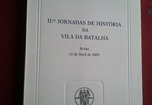 Segundas Jornadas de História da Vila da Batalha-2003