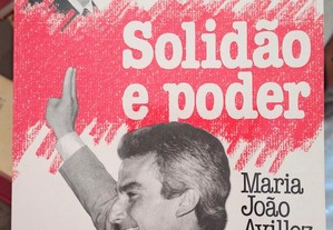 "Francisco Sá Carneiro: Solidão e Poder" de Maria João Avillez