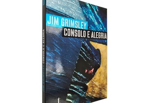 Consolo e alegria - Jim Grimsley