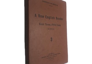A New English Reader (Book Three - Fifth Form 3) - Armando de Morais