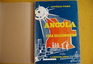 Angola, Essa Desconhecida - António Pires, 1964