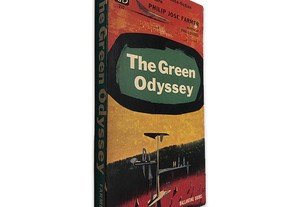 The Green Odyssey - Philip Jose Farmer