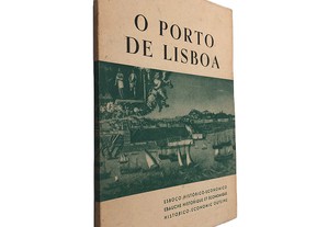 O Porto de Lisboa (Esboço Histórico-Económico) -