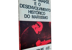 Karl Marx e o Desenvolvimento Histórico do Marxismo - V.I. Lénine