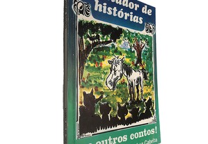 O contador de histórias ...e outros contos - António Manuel da Luz Cabrita